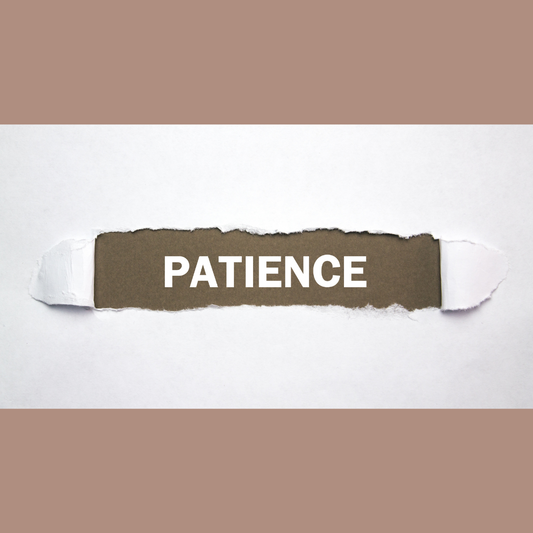 The Importance of Patience