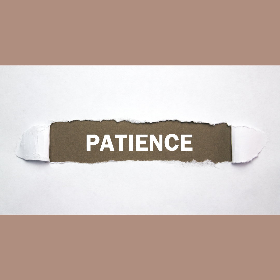 The Importance of Patience