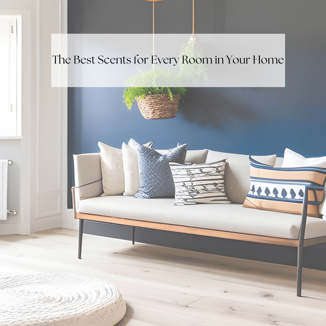 The Best Scents for Every Room in Your Home